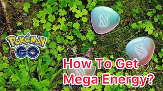 How to get Mega Energy in Pokemon GO [upl. by Margherita679]