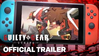 GUILTY GEAR STRIVE  Nintendo Switch Edition Reveal Trailer [upl. by Bettine]