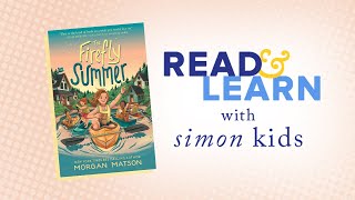 The Firefly Summer read aloud with Morgan Matson Read amp Learn with Simon Kids [upl. by Ettenad]