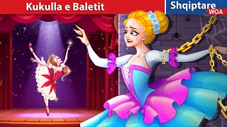 Kukulla e Baletit 💃 👰 Perralla Shqip 🌛 WOAAlbanianFairyTales [upl. by Sirrah]