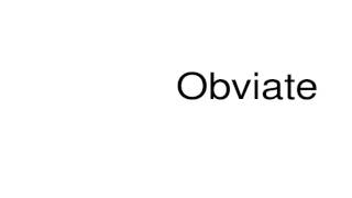 How to pronounce Obviate [upl. by Nilloc]