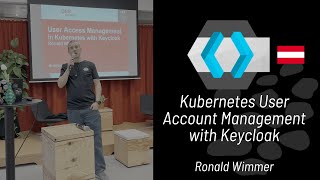 Kubernetes User Access Management with Keycloak mit Ronald Wimmer ÖBB BCC [upl. by Suoirred281]