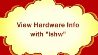 View Hardware Info with lshw [upl. by Bloom]