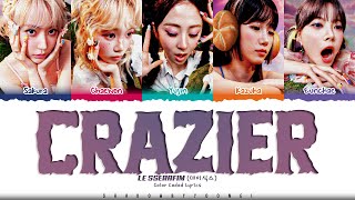 LE SSERAFIM Crazier Lyrics 르세라핌 미치지 못하는 이유 가사 Color Coded HanRomEng  ShadowByYoongi [upl. by Lonni]