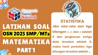 LATIHAN SOAL OSN SMP 2025 MATEMATIKA PART 1  STATISTIKA  BUKAN PREDIKSI OSN SMP 2025 OSN2025 [upl. by Adnouqal]