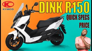 KYMCO DINK R150  Quick Specs and Price  Sulit nga ba [upl. by Puff]