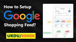 A Comprehensive Guide to Setting Up Google Shopping Feed on Your Shopify Store  EasyFeed [upl. by Ayle]