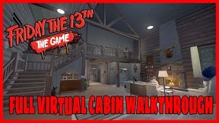 FULL VIRTUAL CABIN WALK THROUGH FRIDAY THE 13TH THE GAME [upl. by Keverne]