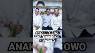 ANAK PRABOWO YANG BIKIN MALU KELUARGA  PARAH SIH [upl. by Ovida851]