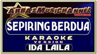 Karaoke Dangdut  SEPIRING BERDUA  Ida Laila [upl. by Roy659]