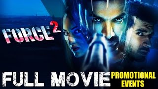 Force 2 Full Movie 2016 Promotional Events  John Abraham Sonakshi Sinha and Tahir Raj Bhasin [upl. by Lyndy]