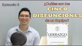 Las 5 Disfunciones de un Equipo  Liderazgo en Construcción [upl. by Cummins]