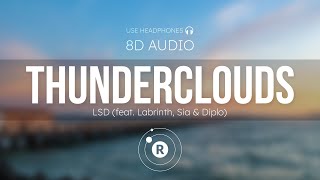 LSD feat Labrinth Sia amp Diplo  Thunderclouds 8D AUDIO [upl. by Anikahs964]