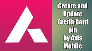 How to set axis bank credit card pin first time by Axis Mobile  hindi urdu 2017 2018 [upl. by Arvy]