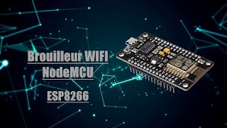 Un brouilleur WIFI pour moins de 3 euros  ESP8266 [upl. by Mya26]