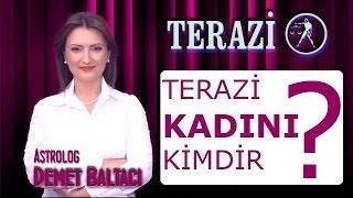 TERAZİ Burcu KADINI Terazi kadını kimdir  Terazi kadınları Astroloji uzmanı Demet Baltacı [upl. by Assiluy743]