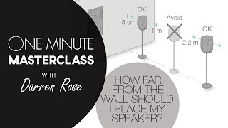 How far from the wall should I place my speaker  Episode 10  One Minute Masterclass Season 2 [upl. by Anatola679]