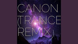 Canon Trance Remix [upl. by Athenian591]