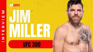 UFC 300 media day Jim Miller reveals the 1 thing that will ‘force’ him out of UFC [upl. by Revart]