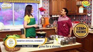 BABITAS SPECIAL DINNER I FULL MOVIE I Taarak Mehta Ka Ooltah Chashmah  तारक मेहता का उल्टा चश्मा [upl. by Oigolue]