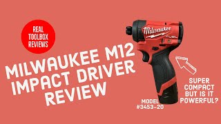 Milwaukee M12 Impact Driver Review Model 345320 [upl. by Quackenbush296]