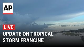 LIVE Update on Tropical Storm Francine by the National Weather Service [upl. by Weiss]