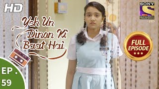 Yeh Un Dinon Ki Baat Hai  ये उन दिनों की बात है  Ep 59  Full Episode  24th November 2017 [upl. by Adrahc656]