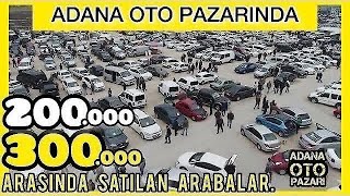 200000 ile 300000 Lira Arasında ADANA OTO PAZARINDA SAHİBİNDEN SATILIK İKİNCİ EL ARABA DERLEMESİ [upl. by Esiouqrut756]