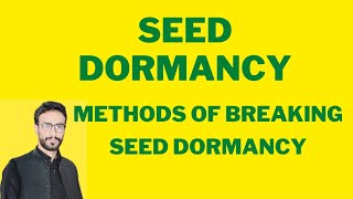 Seed Dormancy  Methods of breaking Seed Dormancy [upl. by Nona]