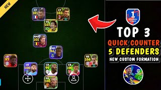 Top 3 Custom Formation Quick Counter 5 Defenders  Efootball 2025 Mobile [upl. by Yllac]