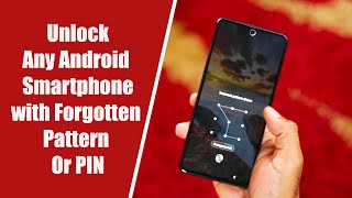 How to Unlock Any Android Phone with Forgotten Pattern or PIN [upl. by Quiteris290]