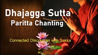 MOST POWERFUL THERAVADA PALI CHANTING l Dhajagga Sutta  Paritta Chanting  Pali chanting [upl. by Dibb303]