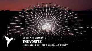 The Vortex  Ushuaïa amp Hï Ibiza Closing Party 2023 Official Aftermovie [upl. by Yevi]