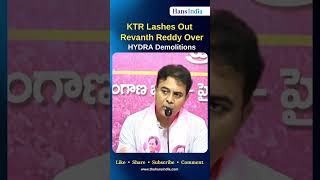 KTR Lashes Out Congress Govt amp Revanth Reddy Over HYDRA Demolitions  The Hans India [upl. by Eniluqaj]