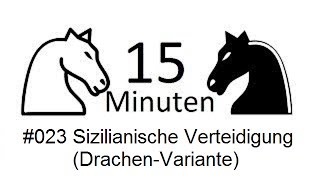 15 Min Schach DE 023 nadsad 1842  Sizilianische Verteidigung DrachenVariante [upl. by Aihsram]