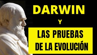 DARWIN Y LAS PRUEBAS DE LA EVOLUCIÓN [upl. by Sylvia960]