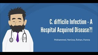 C difficile Infection A Hospital Acquired Disease [upl. by Ahsenod]