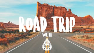 Road Trip 🚐  An IndiePopRock Playlist  Vol 3 [upl. by Pyotr]