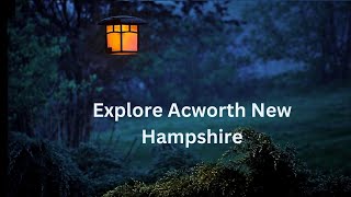 Explore the Town of Acworth New Hampshire [upl. by Rooker]