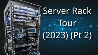 Server Rack Tour 2023 Part 2 [upl. by Nerad]