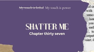 SHATTER ME CHAPTER37TAHEREH MAFI AUDIOBOOKS  AUDVILS [upl. by Arec]