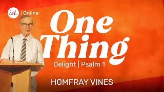 One Thing Delight Psalm 1 Sunday 4th August  Homfray Vines [upl. by Allrud]