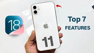 iOS 18 On iPhone 11  iOS 18 Top 7 Features on iPhone 11 [upl. by Cello]