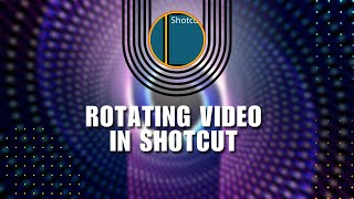 👍 COMPLETE Shotcut Tutorial Rotating Video  2024 [upl. by Nwahsad659]