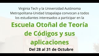 Escuela Otoñal de Teoría de Códigos y sus Aplicaciones [upl. by Lrad984]