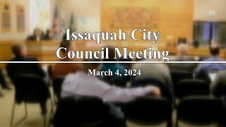 Issaquah City Council Meeting  March 4 2024 [upl. by Lerraj334]