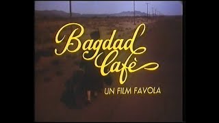 Bagdad Café Percy Adlon 1987  Titoli in italiano [upl. by Hoyt]