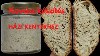 Kovász készítése házilag kezdőknek Kovász recept kenyérsütéshez lépésről lépésre [upl. by Lucrece]