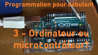 Programmation Arduino  03 OrdinateurMicrocontrôleur [upl. by Muir131]