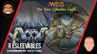 Pro Tour Columbus 1996 l The Resleevables Tournament Edition 5 l Magic The Gathering Games [upl. by Ecinej987]